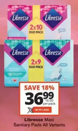 Checkers Hyper Libresse Maxi Sanitary Pads All Variants offer