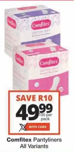 Checkers Hyper Comfitex Pantyliners All Variants offer