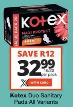 Checkers Hyper Kotex Duo Sanitary Pads All Variants offer