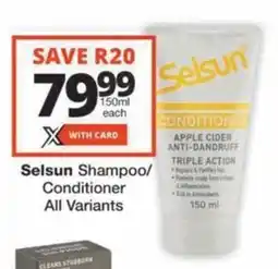 Checkers Hyper Selsun Shampoo/ Conditioner offer
