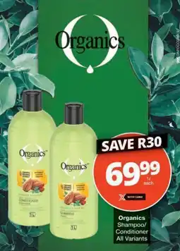 Checkers Hyper Organics Shampoo/ Conditioner All Variants offer