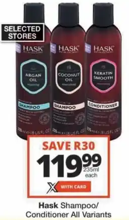 Checkers Hyper Hask Shampoo/ Conditioner All Variants offer