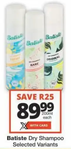Checkers Hyper Batiste Dry Shampoo offer