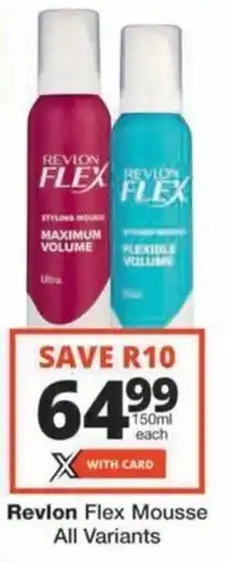 Checkers Hyper Revlon Flex Mousse All Variants offer