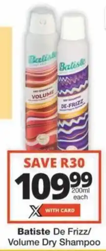 Checkers Hyper Batiste De Frizz/ Volume Dry Shampoo offer