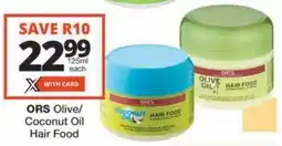Checkers Hyper ORS Olive/ Coconut Oil Hair Food offer