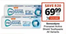 Checkers Hyper Sensodyne Pronamel Active Shield Toothpaste All Variants offer