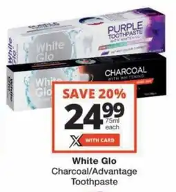 Checkers Hyper White Glo Charcoal/Advantage Toothpaste offer