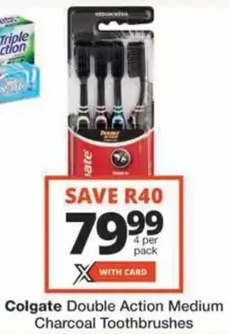 Checkers Hyper Colgate Double Action Medium Charcoal Toothbrushes offer