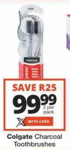 Checkers Hyper Colgate Charcoal Toothbrushes offer