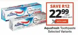 Checkers Hyper Aquafresh Toothpaste offer