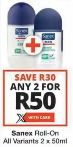 Checkers Hyper Sanex Roll-On All Variants offer