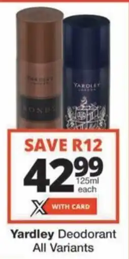 Checkers Hyper Yardley Deodorant All Variants offer