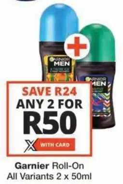 Checkers Hyper Garnier Roll-On All Variants offer