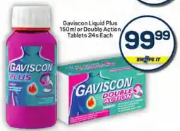 Pick n Pay Hypermarket Gaviscon Liquid Plus or Double Action Tablets offer