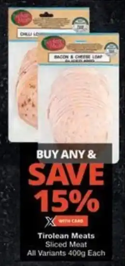 Checkers Hyper Tirolean Meats Sliced Meat All Variants offer