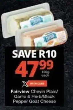 Checkers Hyper Fairview Chevin Plain/ Garlic & Herb/Black Pepper Goat Cheese offer