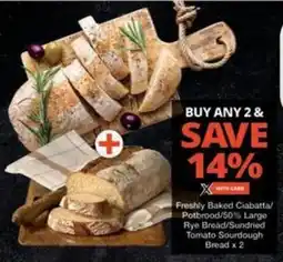 Freshly Baked Ciabatta/ Potbrood/ 50% Large Rye Bread/Sundried Tomato Sourdough Bread