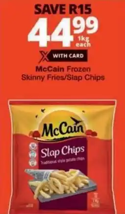 Checkers Hyper McCain Frozen Skinny Fries/ Slap Chips offer