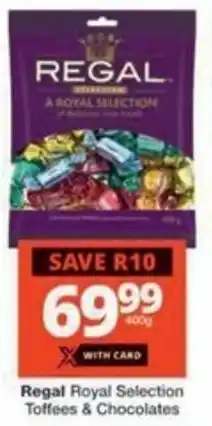Checkers Hyper Regal Royal Selection Toffees & Chocolates offer
