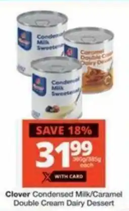 Checkers Hyper Clover Condensed Milk/Caramel Double Cream Dairy Dessert offer