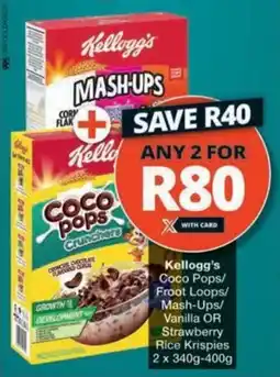Checkers Hyper Kellogg's Coco Pops/ Froot Loops/ Mash-Ups/ Vanilla OR Strawberry Rice Krispies offer