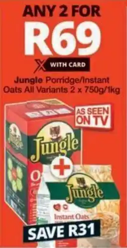 Checkers Hyper Jungle Porridge/ Instant Oats All Variants offer