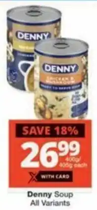 Checkers Hyper Denny Soup All Variants offer