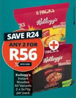 Checkers Hyper Kellogg's Instant Noodles All Variants offer