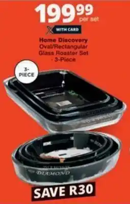 Checkers Hyper Home Discovery Oval/Rectangular Glass Roaster Set offer