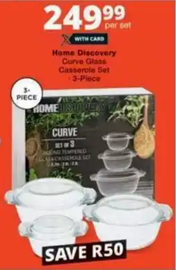 Checkers Hyper Home Discovery Curve Glass Casserole Set offer