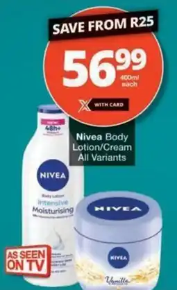 Checkers Hyper Nivea Body Lotion/ Cream All Variants offer