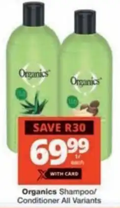 Checkers Hyper Organics Shampoo/ Conditioner All Variants offer