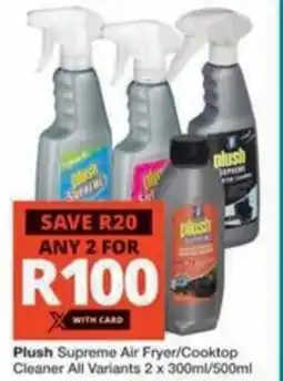 Checkers Hyper Plush Supreme Air Fryer/ Cooktop Cleaner All Variants offer