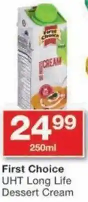Checkers First Choice UHT Long Life Dessert Cream offer