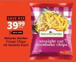 Checkers Natures Garden Frozen Chips All Variants Each offer