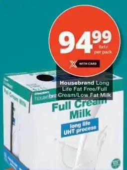 Checkers Housebrand Long Life Fat Free/Full Cream/ Low Fat Milk offer