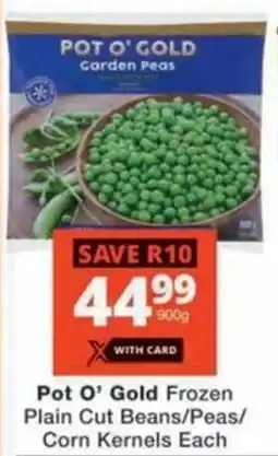 Checkers Pot O' Gold Frozen Plain Cut Beans/Peas/ Corn Kernels Each offer