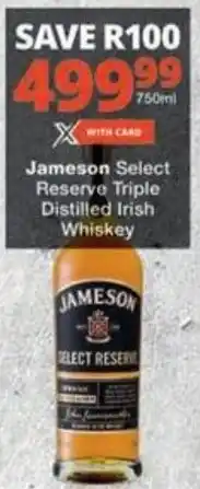 Checkers Jameson Select Reserve Triple Distilled Irish Whiskey offer