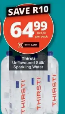 Checkers Thirsti Unflavoured Still/ Sparkling Water offer