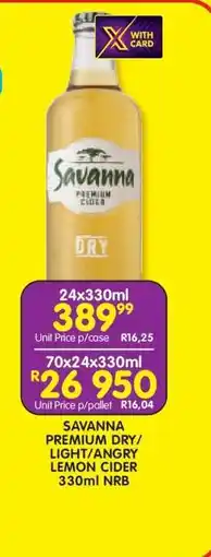 Shoprite SAVANNA PREMIUM DRY/LIGHT/ANGRY LEMON CIDER 330ml NRB offer