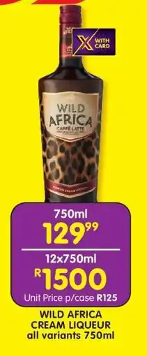 Shoprite WILD AFRICA CREAM LIQUEUR all variants 750ml offer