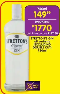 Shoprite STRETTON’S GIN all variants (EXCLUDING DOUBLE CUT) 750ml offer