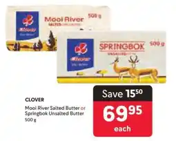 Makro Clover Mooi River Salted Butter or Springbok Unsalted Butter offer