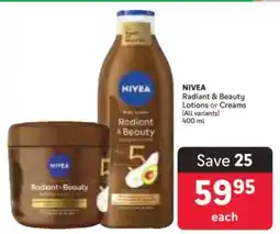Makro NIVEA Radiant & Beauty Lotions or Creams offer