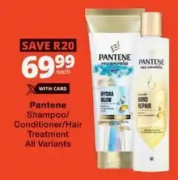 Checkers Pantene Shampoo/ Conditioner/Hair Treatment All Variants offer