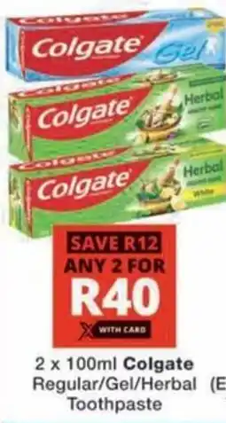 Checkers Colgate Regular/Gel/Herbal Toothpaste offer