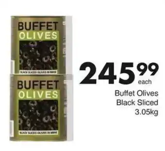 Save Buffet Olives Black Sliced offer