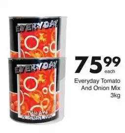 Save Everyday Tomato And Onion Mix offer
