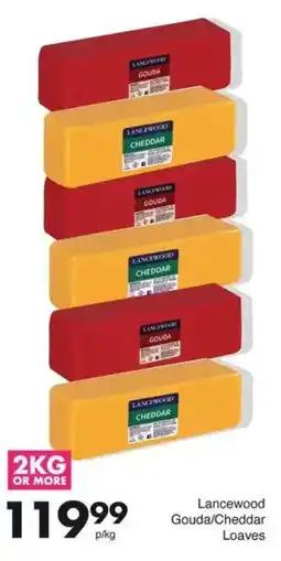 Save Lancewood Gouda/Cheddar Loaves offer